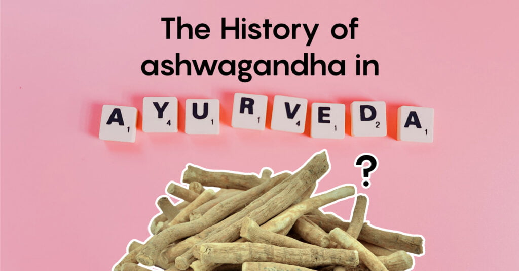 the_History_of_ashwagandha_in_Ayurveda