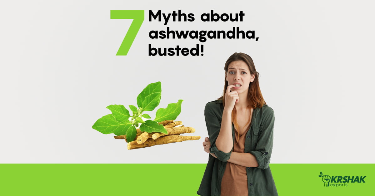 7 Myths About Ashwagandha busted Krshak exports